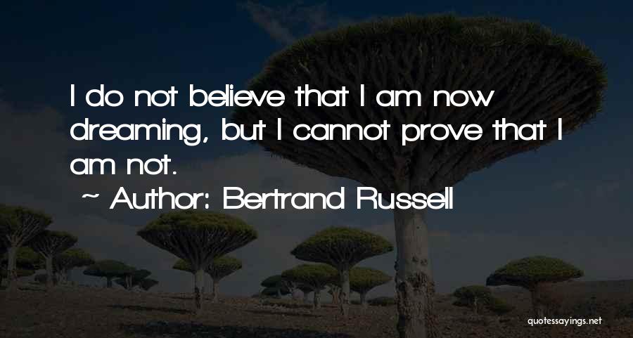 Cannot Believe Quotes By Bertrand Russell