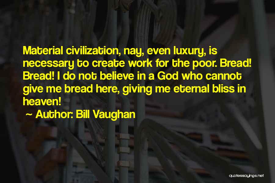 Cannot Believe Quotes By Bill Vaughan