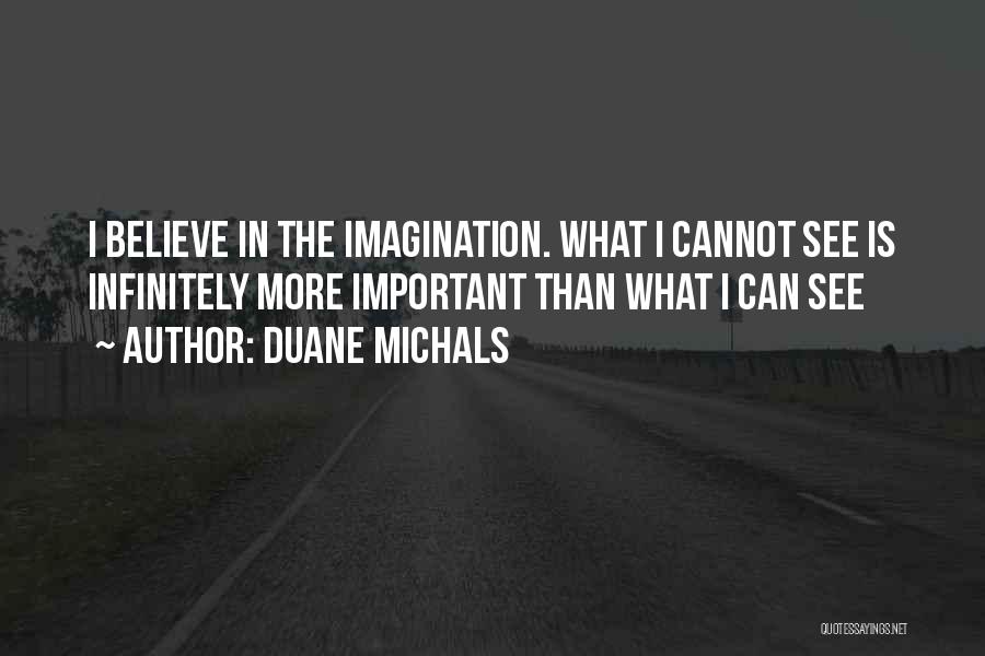Cannot Believe Quotes By Duane Michals
