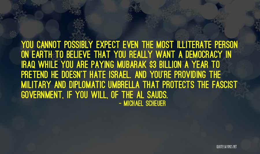 Cannot Believe Quotes By Michael Scheuer Cannot Believe Quotes By Michael Scheuer