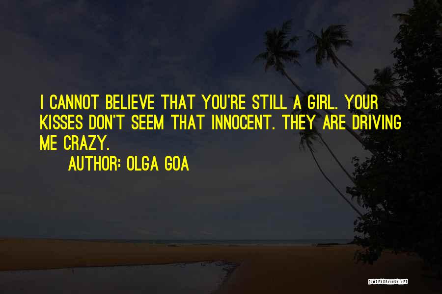 Cannot Believe Quotes By Olga Goa