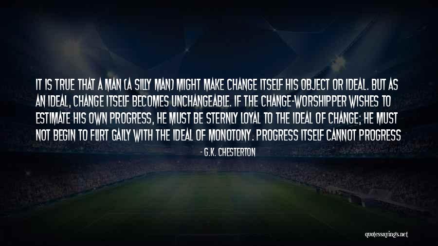 Cannot Change A Man Quotes By G.K. Chesterton Cannot Change A Man Quotes By G.K. Chesterton