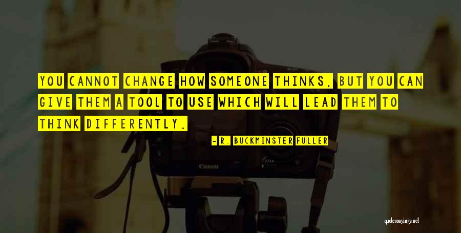 Cannot Change Quotes By R. Buckminster Fuller Cannot Change Quotes By R. Buckminster Fuller