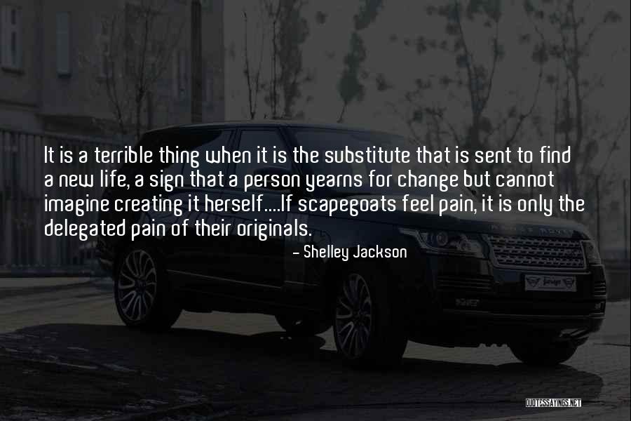 Cannot Change Quotes By Shelley Jackson Cannot Change Quotes By Shelley Jackson
