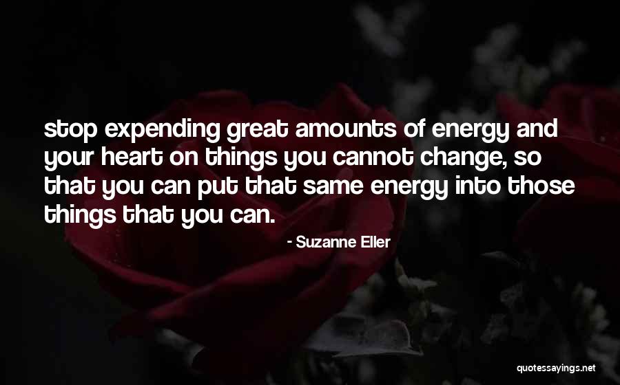 Cannot Change Quotes By Suzanne Eller Cannot Change Quotes By Suzanne Eller