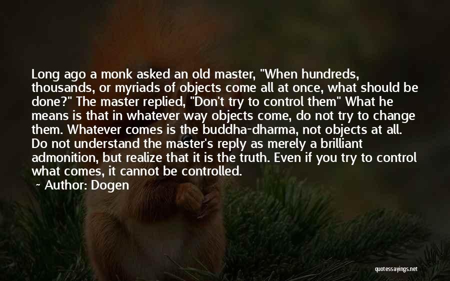 Cannot Control Quotes By Dogen