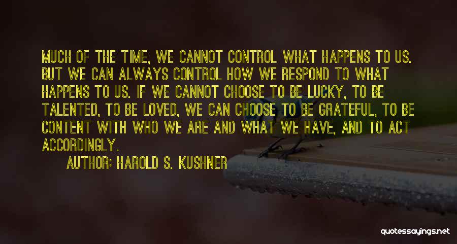 Cannot Control Quotes By Harold S. Kushner