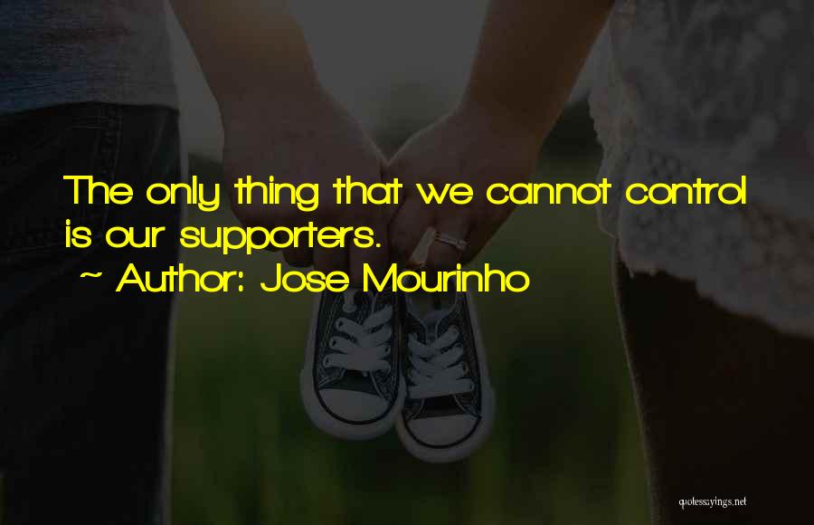 Cannot Control Quotes By Jose Mourinho