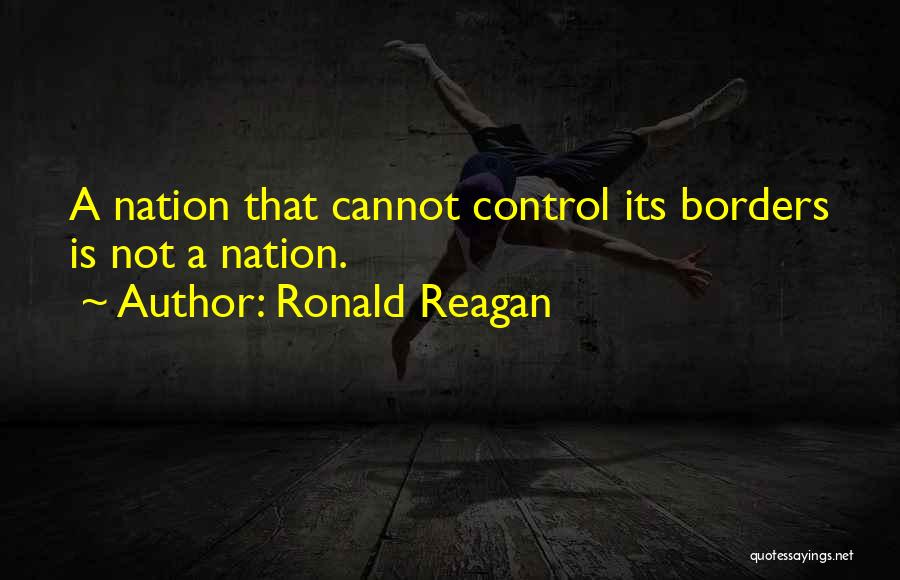 Cannot Control Quotes By Ronald Reagan