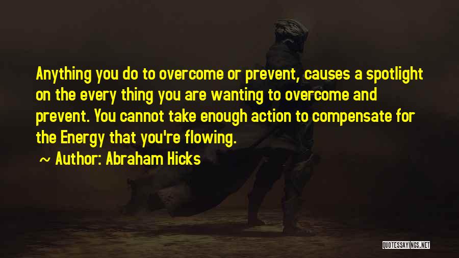 Cannot Do Anything Quotes By Abraham Hicks