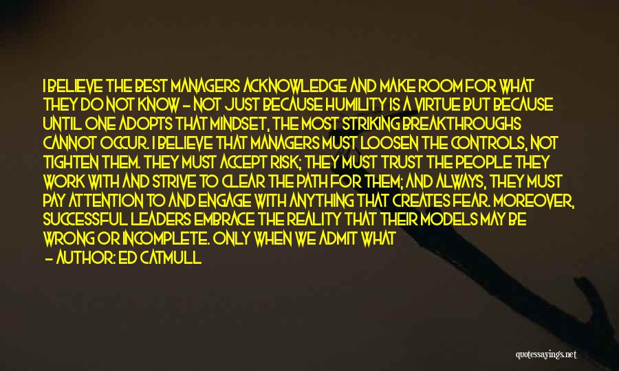 Cannot Do Anything Quotes By Ed Catmull