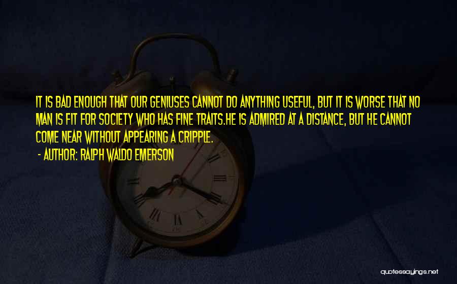 Cannot Do Anything Quotes By Ralph Waldo Emerson