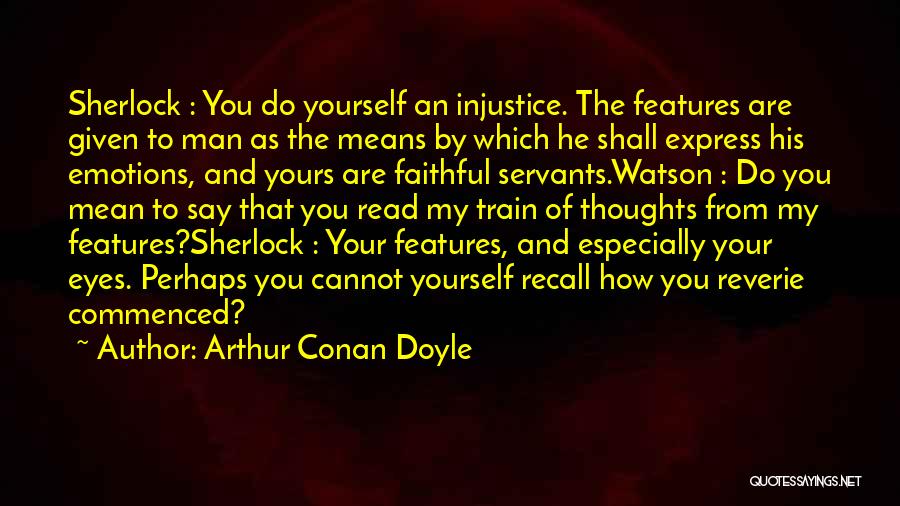 Cannot Express Emotions Quotes By Arthur Conan Doyle