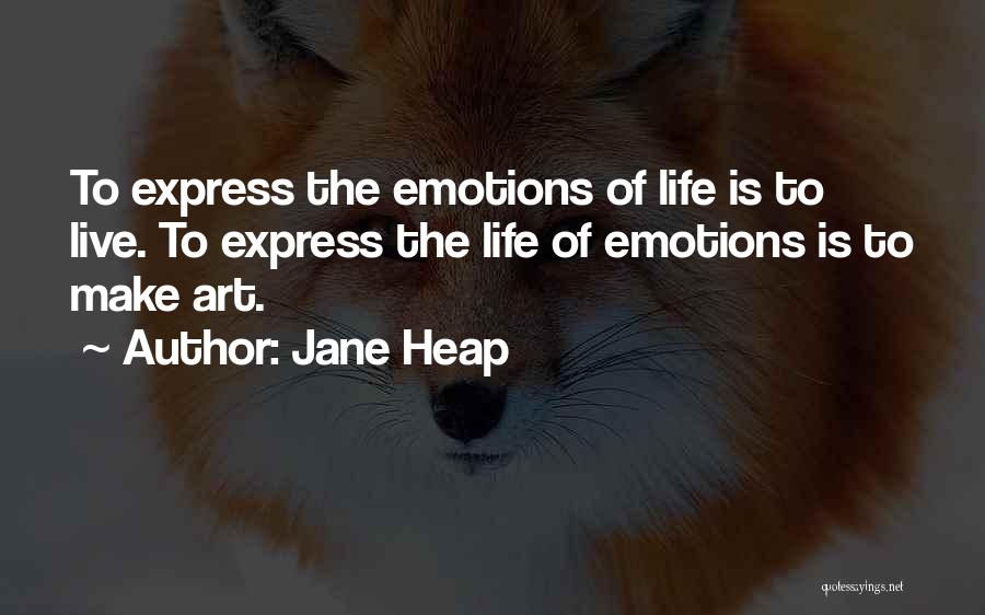 Cannot Express Emotions Quotes By Jane Heap