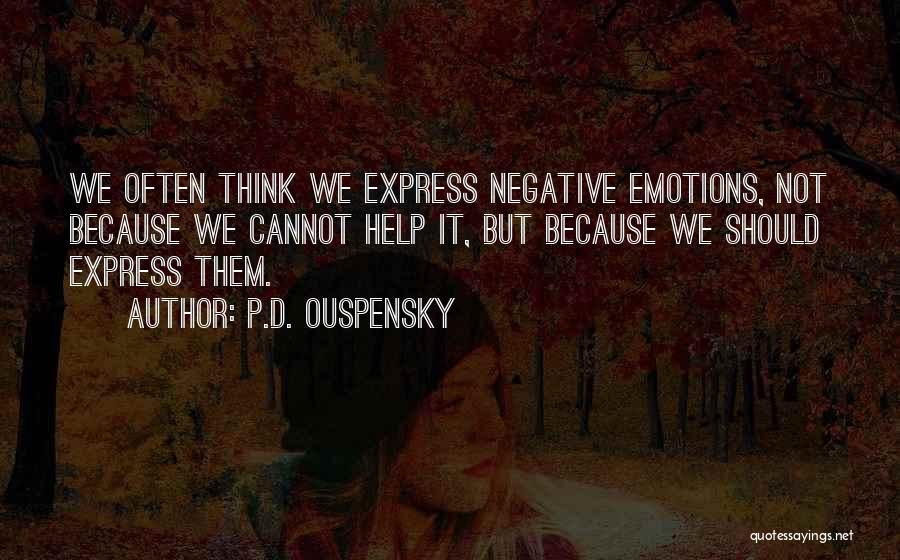 Cannot Express Emotions Quotes By P.D. Ouspensky