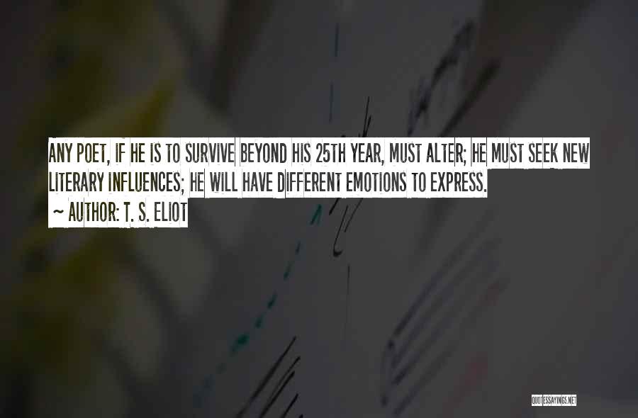 Cannot Express Emotions Quotes By T. S. Eliot