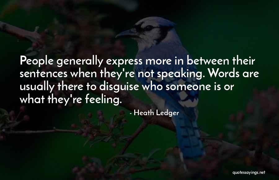 Cannot Express Feelings Quotes By Heath Ledger Cannot Express Feelings Quotes By Heath Ledger