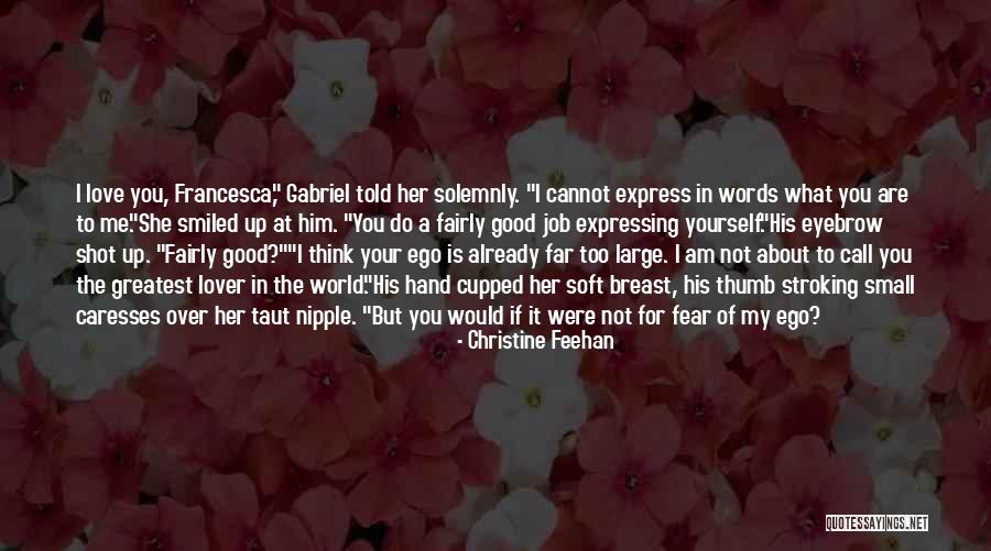 Cannot Express Love Quotes By Christine Feehan Cannot Express Love Quotes By Christine Feehan