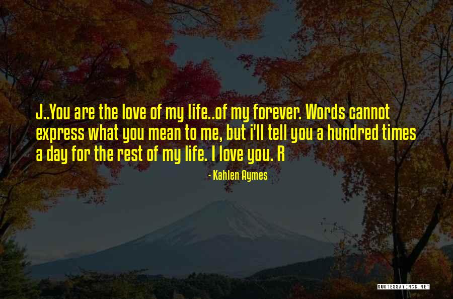 Cannot Express Love Quotes By Kahlen Aymes Cannot Express Love Quotes By Kahlen Aymes