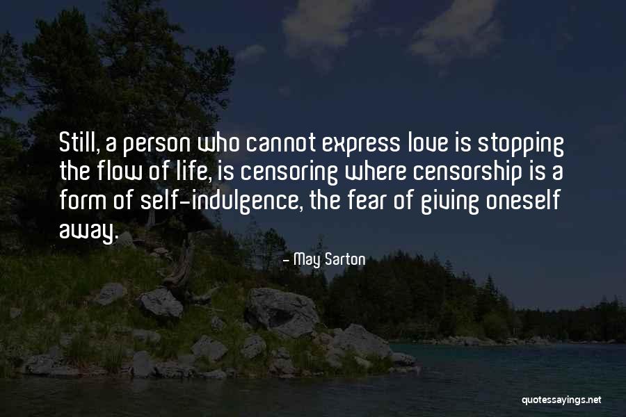 Cannot Express Love Quotes By May Sarton Cannot Express Love Quotes By May Sarton