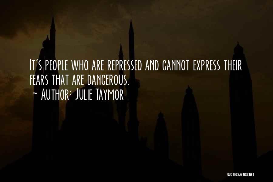 Cannot Express Quotes By Julie Taymor