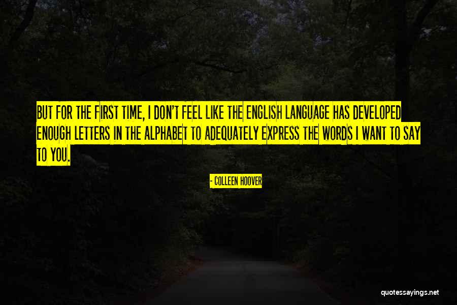 Cannot Express With Words Quotes By Colleen Hoover Cannot Express With Words Quotes By Colleen Hoover