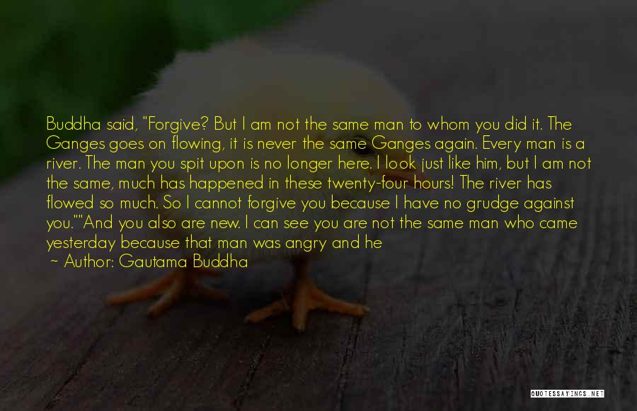 Cannot Forget Him Quotes By Gautama Buddha