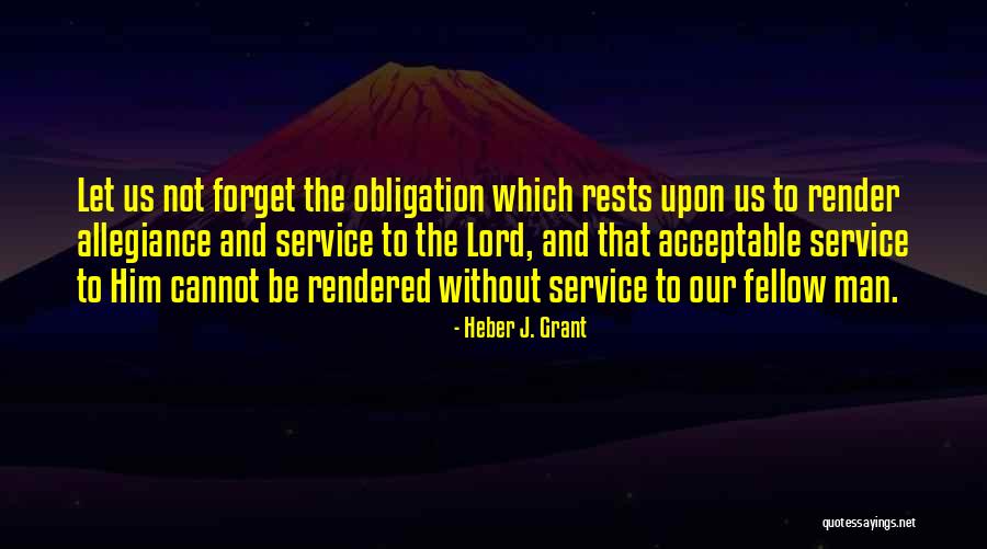 Cannot Forget Him Quotes By Heber J. Grant