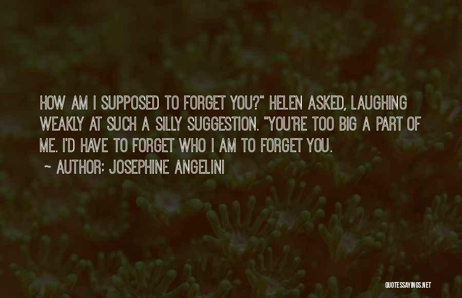 Cannot Forget Past Quotes By Josephine Angelini