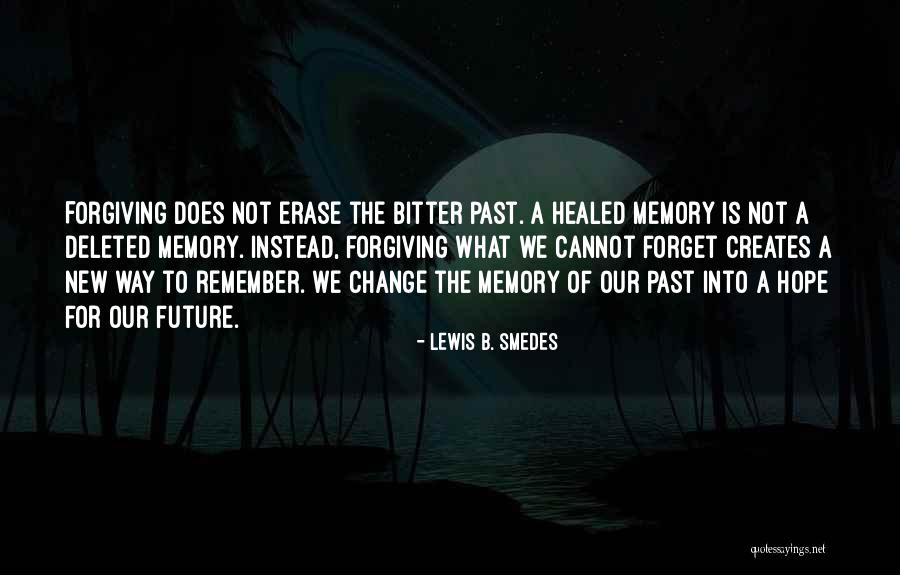 Cannot Forget Past Quotes By Lewis B. Smedes