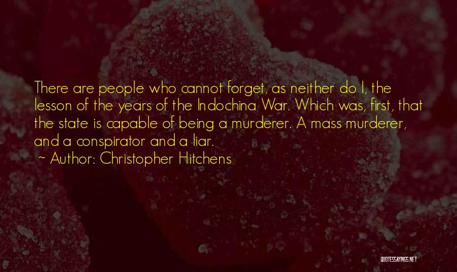 Cannot Forget Quotes By Christopher Hitchens