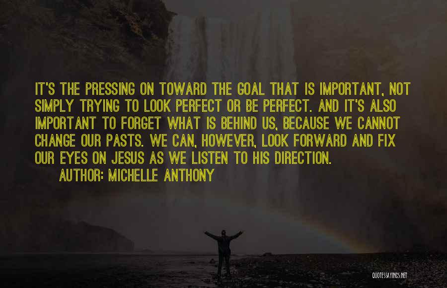 Cannot Forget Quotes By Michelle Anthony