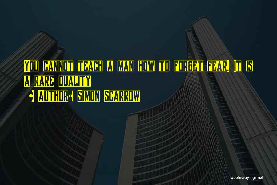 Cannot Forget Quotes By Simon Scarrow