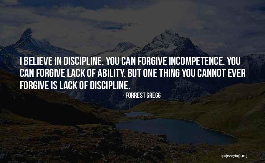Cannot Forgive Myself Quotes By Forrest Gregg Cannot Forgive Myself Quotes By Forrest Gregg