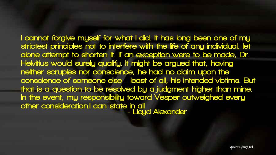 Cannot Forgive Myself Quotes By Lloyd Alexander Cannot Forgive Myself Quotes By Lloyd Alexander