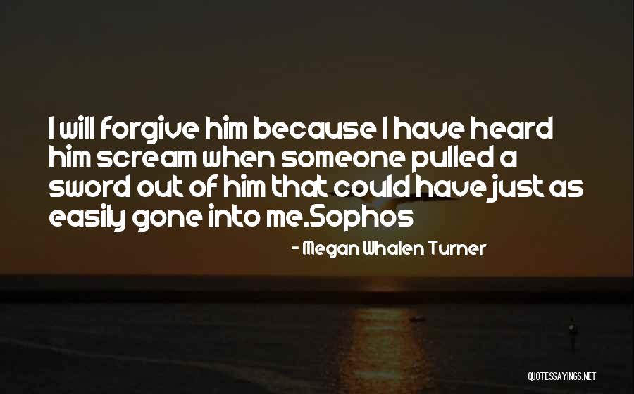 Cannot Forgive Myself Quotes By Megan Whalen Turner