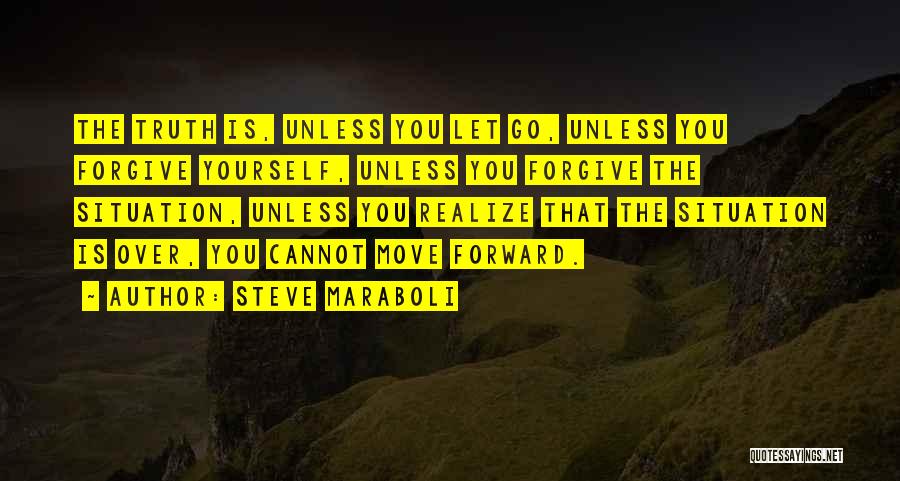 Cannot Forgive You Quotes By Steve Maraboli