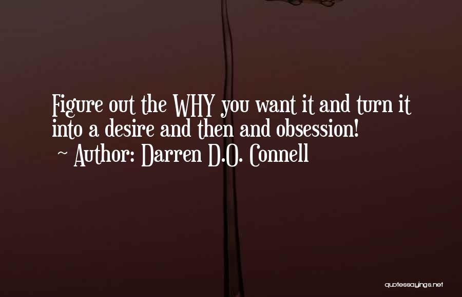 Cannot Get You Off My Mind Quotes By Darren D.O. Connell