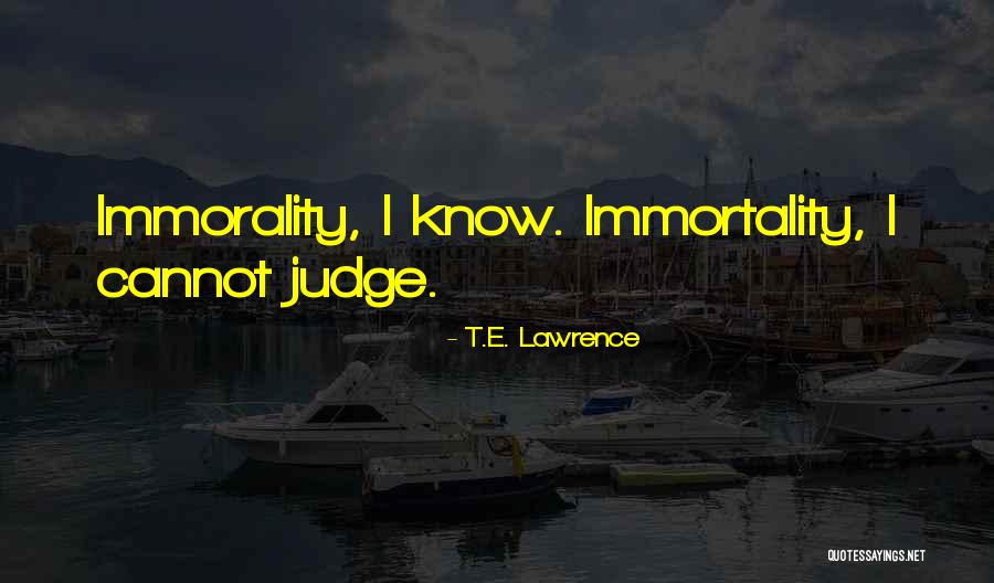 Cannot Judge Quotes By T.E. Lawrence Cannot Judge Quotes By T.E. Lawrence