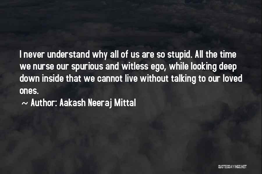 Cannot Live Without Love Quotes By Aakash Neeraj Mittal