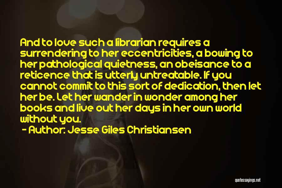 Cannot Live Without Love Quotes By Jesse Giles Christiansen