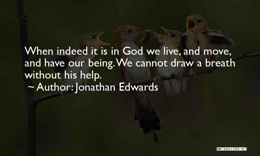 Cannot Live Without Love Quotes By Jonathan Edwards