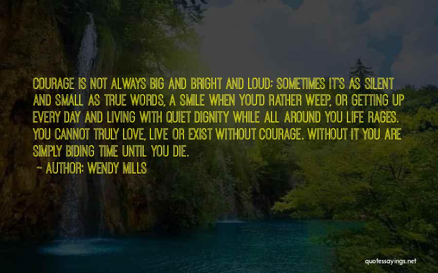 Cannot Live Without Love Quotes By Wendy Mills