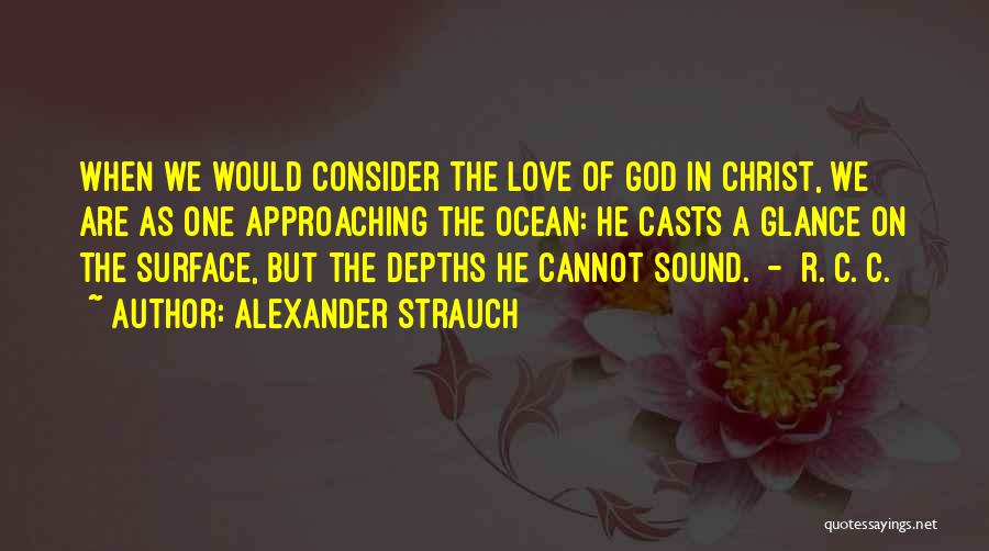 Cannot Love Quotes By Alexander Strauch