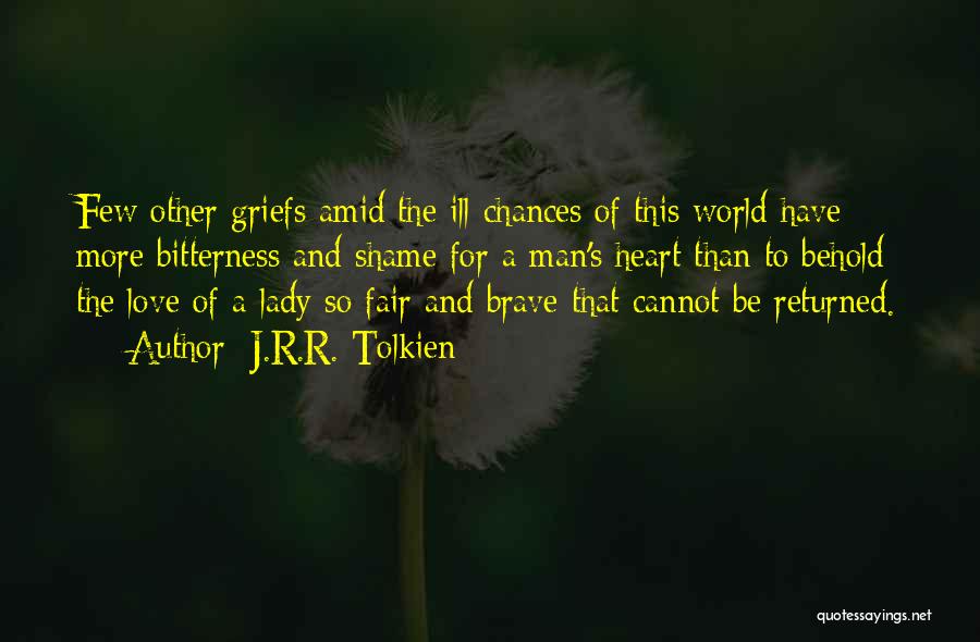 Cannot Love Quotes By J.R.R. Tolkien