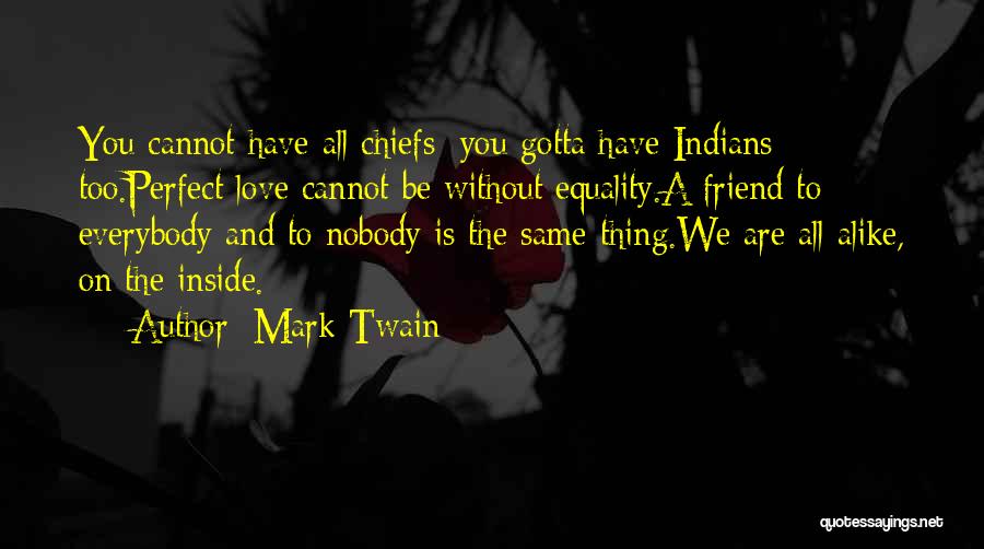 Cannot Love Quotes By Mark Twain