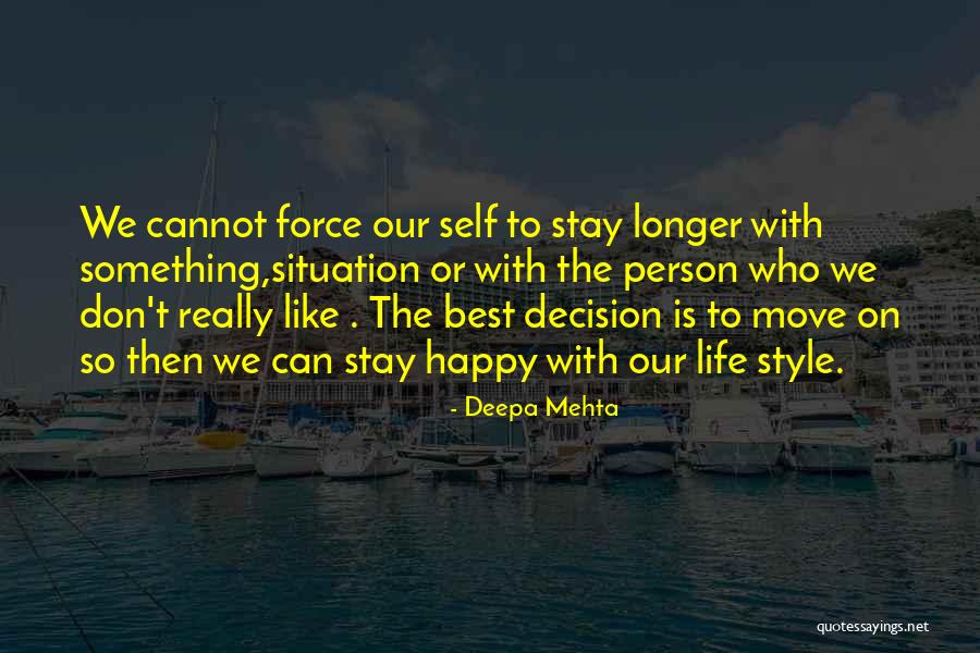 Cannot Move On Quotes By Deepa Mehta Cannot Move On Quotes By Deepa Mehta