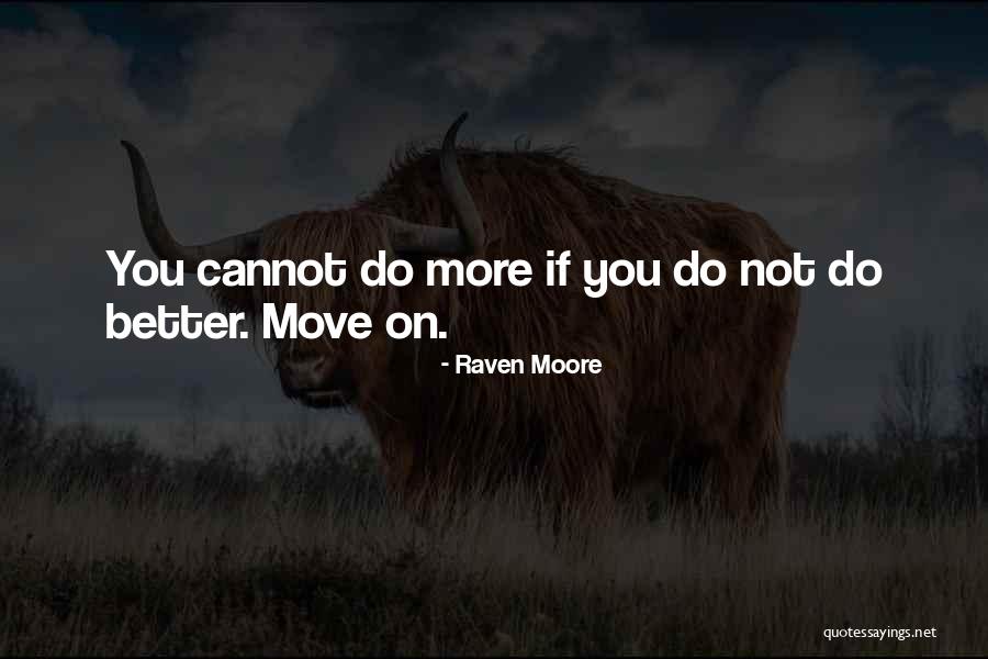 Cannot Move On Quotes By Raven Moore