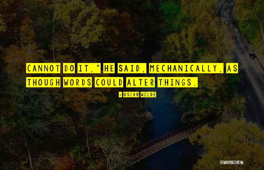 Cannot Quotes By Oscar Wilde Cannot Quotes By Oscar Wilde