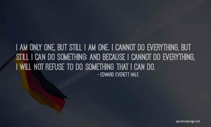 Cannot Refuse Quotes By Edward Everett Hale Cannot Refuse Quotes By Edward Everett Hale